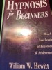 HYPNOSIS FOR BEGINNERS - WILLIAM W. HEWITT, ED LLEWELLIN,2005,259 PAG
