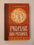 C. Manolache - Folclor din Prahova (Cuv&acirc;nt &icirc;nainte de Al. I. Amzulescu; 1972)