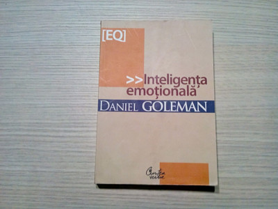 INTELIGENTA EMOTIONALA - Daniel Goleman - Editura Curtea Veche, 2008, 430 p. foto