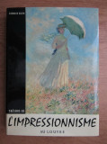Germain Bazin - Tresors de l&#039;impressionisme au Louvre