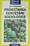 Cumpara ieftin Proiectarea cercetarii sociologice (Y388)