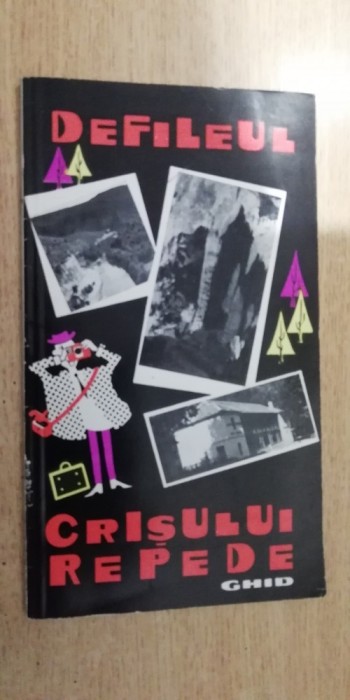 myh 12 - Ghid Defileul Crisului repede - ed 1966 - piesa de colectie