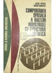 Victor Popescu - Comportarea spatiala a halelor industriale cu structura metalica (Editia: 1972) foto