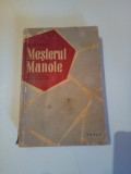 MESTERUL MANOLE - CRONICI SI STUDII LITERARE ( 1934 - 1957 ) ~ MIHAI BENIUC