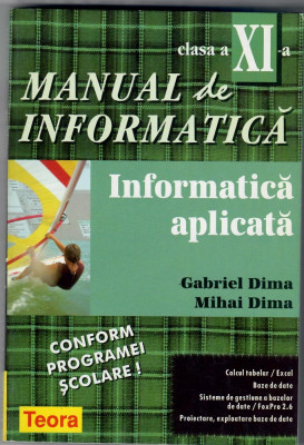 Manual de informatica pentru clasa a XI -a. Informatica aplicata foto