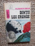 Dintii lui Cronos Vladimir Colin Editura Albatros Colectia Fantastic Club Editie Veche 1975