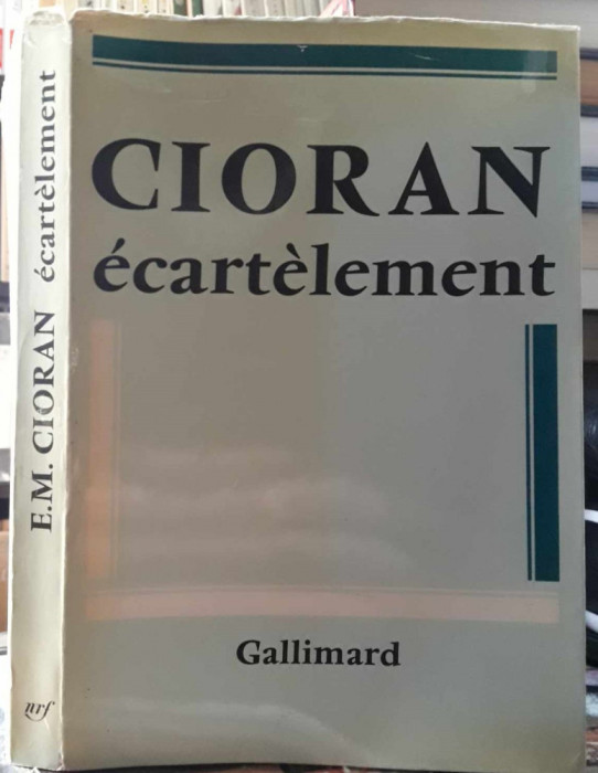 Emil Cioran-Ecartelement(Sfartecare)-prima editie 1979-franceza