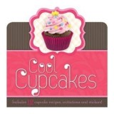 Carte Cool Cupcakes pentru Copii, Varsta 9-12 ani - Retete, Invitatii si Stickere pentru Petrecere