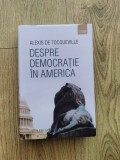 Alexis De Tocqueville - Despre democrație &icirc;n America