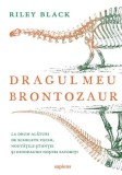 Dragul meu brontozaur Paperback brosat de Arthur - carte despre dinozauri