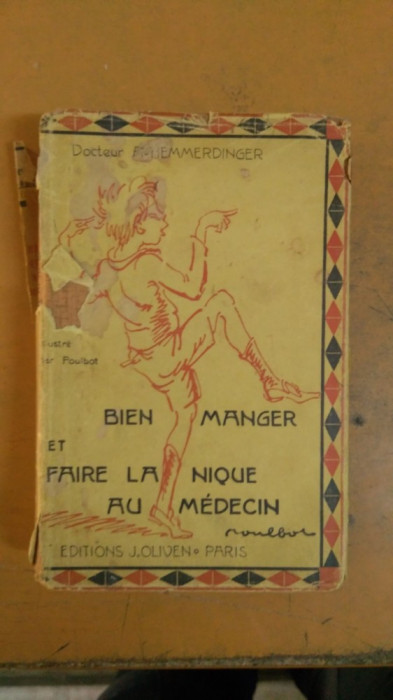 Docteur Hemmerdinger, Bien Manger et faire la nique au Medecin, Paris 1932