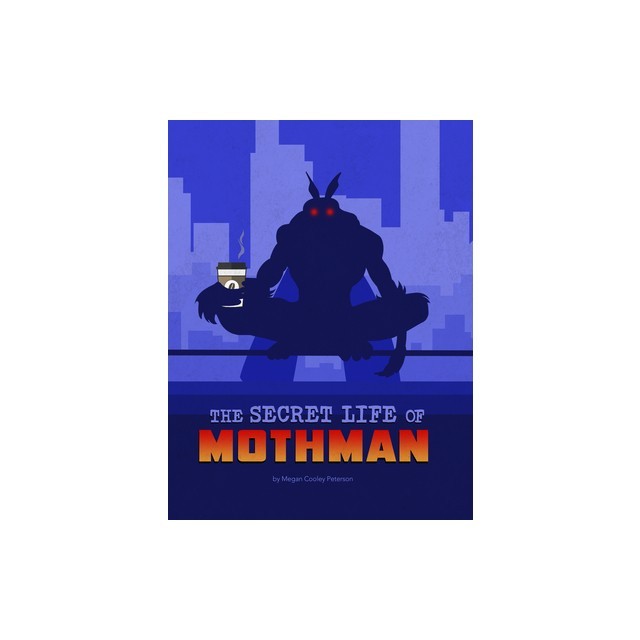 The Secret Life of Mothman