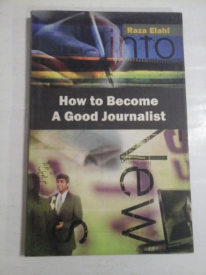 HOW TO BECOME A GOOD JOURNALIST - RAZA ELAHI foto