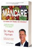 Mancare. Ce naiba ar trebui sa mananc? - Mark Hyman