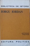 ARTICOLE POLITICE-IORGU IORDAN-360518