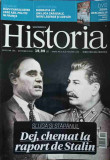 REVISTA HISTORIA OCTOMBRIE 2015. SLUGA SI STAPANUL. DEJ, CHEMAT LA RAPORT DE STALIN-COLECTIV