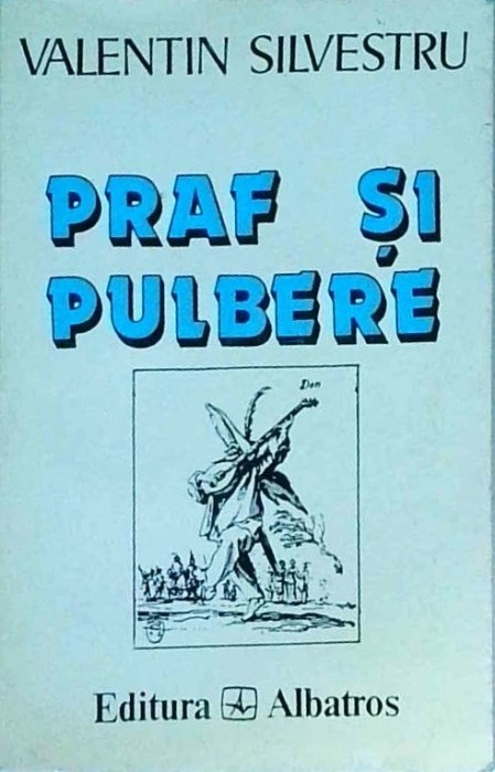 Valentin Silvestru - Praf si pulbere