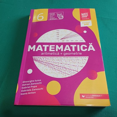 MATEMATICĂ ALGEBRĂ+GEOMETRIE /CLASA A VI-A /ADRIAN ZANOSCHI /2023 *1 foto