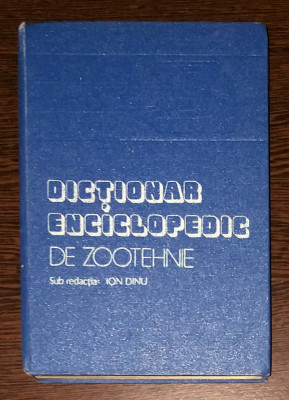 ION DINU - DICTIONAR ENCICLOPEDIC DE ZOOTEHNIE, ED. CERES 1982 foto