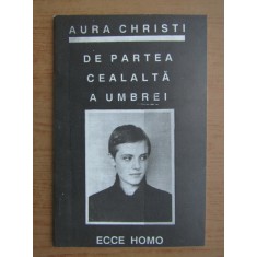 Aura Christi - De partea cealalta a umbrei