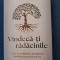 VINDECA-TI RĂDĂCINILE