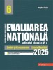 Evaluarea Nationala la finalul clasei a VI-a 2025. Limba si comunicare Limba romana-Bogdan Ratiu