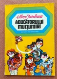 Aducatorului multumiri. Editura Ion Creanga, 1976 - Mircea Santimbreanu