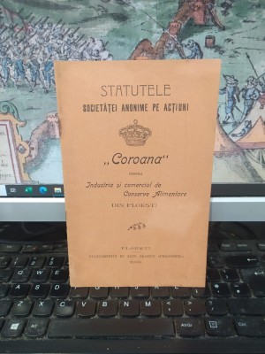 Statutele Societăței anonime pe acțiuni Coroana, pentru Industria și comerciul de Conserve alimentare din Ploiești, Ploiești 1906, 054 foto