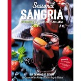 Carte "Seasonal Sangria" - Dominique DeVito: 101 Rețete de Sangria Roșie, Albă, Spumantă, Congelată și Cocktailuri