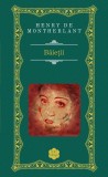 Carte Baietii, Henry de Montherlant, Romane Fictiune, Tip coperta Hardcover, Editura RAO