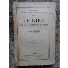 LE RIRE - Essai sur la Signification du Comique - Henri Bergson