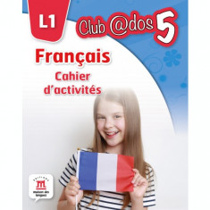 Francais. Cahier D&amp;#039;Activites. L1 (Clasa a V-a) foto