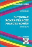 Dictionar Roman-Francez Francez-Roman pentru elevi Editura Coresi An 2006