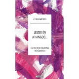 Leszek &eacute;n a hangod - egy autista kiskamasz h&eacute;tk&ouml;znapjai - Z.Kiss Adrienn