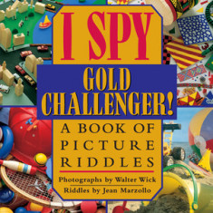 I Spy Gold Challenger!: A Book of Picture Riddles