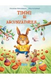 Timmi si ascunzatorile - Christiane Rittershausen, Pina Gertenbach
