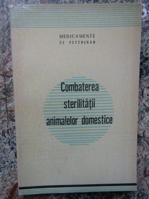 COMBATEREA STERILITATII ANIMALELOR DOMESTICE-P. GHIMPU foto