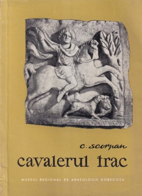 C. Scorpan - Cavalerul trac foto