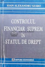 CONTROLUL FINANCIAR SUPREM &Icirc;N STATUL DE DREPT - 2001 - Ioan Alexandru Szabo (S38)