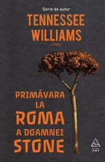 Primavara la Roma a doamnei Stone - Tennessee Williams, Grupul Art