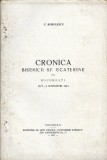 C9334N Cronica bisericii Sf Ecaterine din București 1577 - 1 octomvri 1924 de Constantin Bobulescu, 1927
