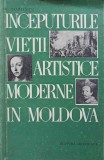 Inceputurile Vietii Artistice Moderne Moldova, E. Pohontu, 1967, Meridiane, Album Arta, Romana, 118 pagini