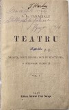 I L CARAGIALE TEATRU VOLUMELE I-II , IASI EDITURA LIBRARIEI FRATII SARAGA , 1893