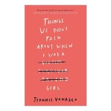 Things We Didn&#039;t Talk About When I Was a Girl