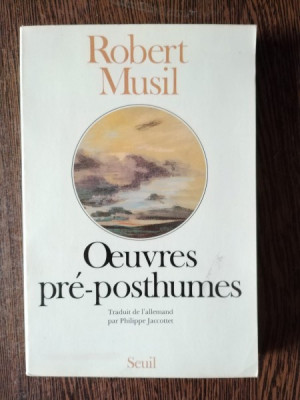 Robert Musil - Oeuvres pre-posthumes foto