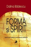 Formă și spirit Dalina Bădescu Paperback brosat Tracus Arte carte carte romanești autori rom&acirc;ni contemporani