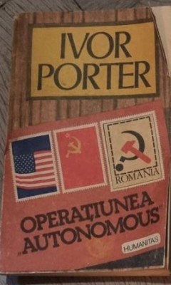 Ivor Porter - Operatiunea Autonomus foto