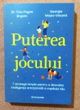 Puterea jocului. Editura Bookzone, 2025 - Dr. Tina Payne Bryson, Georgie Wisen-Vincent