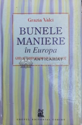 Bunele maniere in Europa - Grazia Valci ($X80) foto