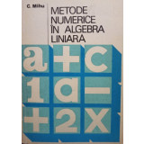 C. Mihu - Metode numerice in algebra liniara (1977)